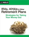 Iras, 401(k)S & Other Retirement Plans: Strategies for Taking Your Money Out - Twila Slesnick - 9781413333275