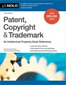 Patent, Copyright & Trademark: An Intellectual Property Desk Reference - Richard Stim - 9781413333381