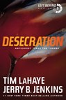 Desecration - Tim Lahaye ; Jerry B. Jenkins - 9781414334981