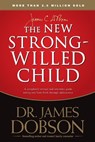 The New Strong-Willed Child - James C. Dobson - 9781414391342