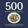 500 Quick & Easy Dishes - GRAY,  Deborah - 9781416245834