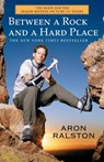 Between a Rock and a Hard Place - Aron Ralston - 9781416505105