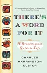 There's a Word for It - Charles Harrington Elster - 9781416510864