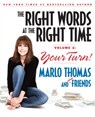 The Right Words at the Right Time Volume 2 - Marlo Thomas ; Bruce Kluger ; Carl Robbins ; David Tabatsky - 9781416516033