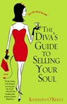 The Diva's Guide to Selling Your Soul - Kathleen O'Reilly - 9781416516569