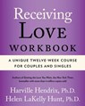 Receiving Love Workbook - Harville Hendrix, Ph.D. ; Helen LaKelly Hunt, Ph.D. - 9781416523017