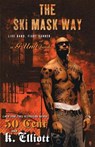 The Ski Mask Way - ELLIOTT,  K. - 9781416531012