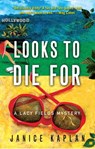 Looks to Die For - Janice Kaplan - 9781416538660