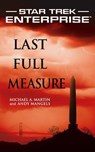 Star Trek: Enterprise: Last Full Measure - Michael A. Martin ; Andy Mangels - 9781416544456