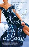 Never Lie to a Lady - Liz Carlyle - 9781416545644