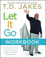 Let It Go Workbook - T.D. Jakes - 9781416547624