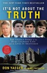 It's Not About the Truth - Don Yaeger - 9781416551492