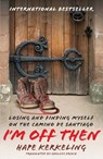 I'm Off Then - Hape Kerkeling - 9781416553878