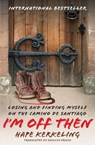 I'm Off Then - Hape Kerkeling - 9781416553878