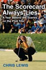 The Scorecard Always Lies - Chris Lewis - 9781416556626