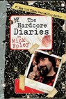 The Hardcore Diaries - Mick Foley - 9781416556787