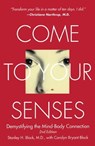 Come to Your Senses - Stanley Block, M.D. - 9781416561217