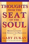 Thoughts From the Seat of the Soul - Gary Zukav - 9781416561941