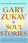Soul Stories - Gary Zukav - 9781416561989