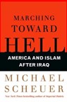 Marching Toward Hell - Michael Scheuer - 9781416565031
