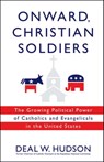 Onward, Christian Soldiers - Deal W. Hudson - 9781416565895