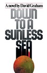Down to A Sunless Sea - David Graham - 9781416567660