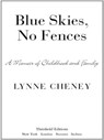 Blue Skies, No Fences - Lynne Cheney - 9781416571414