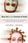 Race You to the Fountain of Youth - Martha Bolton ; Brad Dickson - 9781416572022