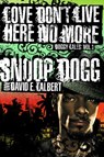 Love Don't Live Here No More - Snoop Dogg ; David E. Talbert - 9781416574613
