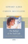 The Ballad of the Sad Cafe - Edward Albee ; Carson McCullers - 9781416577492