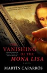 The Vanishing of the Mona Lisa - Martin Caparros - 9781416579434