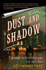 Dust and Shadow - Lyndsay Faye - 9781416583622