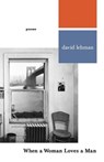 When a Woman Loves a Man - David Lehman - 9781416584872