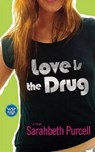 Love Is the Drug - Sarahbeth Purcell - 9781416590484