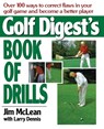 Golf Digest's Book of Drills - Jim Mclean - 9781416592570