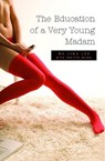 The Education of a Very Young Madam - Ma-Ling Lee - 9781416594581