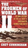 The Frogmen of World War II - Chet Cunningham - 9781416595809