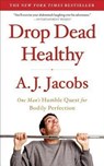 Drop Dead Healthy - A. J. Jacobs - 9781416599081