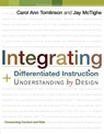 Integrating Differentiated Instruction and Understanding by Design - Carol Ann Tomlinson ; Jay McTighe - 9781416602842
