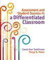 Assessment and Student Success in a Differentiated Classroom - Carol Ann Tomlinson ; Tonya R. Moon - 9781416616177