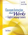 Classroom Instruction That Works with English Language Learners - Jane D. Hill ; Kirsten B. Miller - 9781416616306