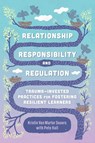 Relationship, Responsibility, and Regulation - Kristin Van Marter Souers ; Pete Hall - 9781416626855