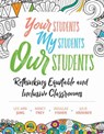 Your Students, My Students, Our Students - Lee Ann Jung ; Nancy Frey ; Douglas Fisher ; Julie Kroener - 9781416628095