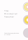 The Minimalist Teacher - Tamera Musiowsky-Borneman ; C. Y. Arnold - 9781416630111