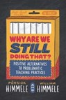 Why Are We Still Doing That? - Persida Himmele ; William Himmele - 9781416630517