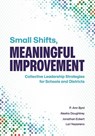 Small Shifts, Meaningful Improvement - P. Ann Byrd ; Alesha Daughtrey ; Jonathan Eckert - 9781416632368