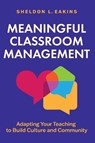 Meaningful Classroom Management - Sheldon L. Eakins - 9781416634027