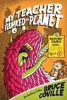 My Teacher Flunked the Planet - Bruce Coville - 9781416903314