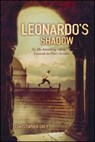 Leonardo's Shadow: Or, My Astonishing Life as Leonardo Da Vinci's Servant - Christopher Grey - 9781416905448