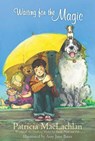 Waiting for the Magic - Patricia MacLachlan - 9781416927464